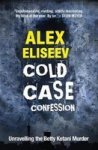 Cold Case Confession - Unravelling The Betty Ketani Murder Paperback