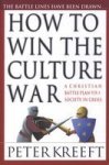 How To Win The Culture War: A Christian Battle Plan For A Society In Crisis