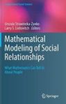 Mathematical Modeling Of Social Relationships - What Mathematics Can Tell Us About People Hardcover 1ST Ed. 2018
