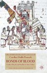 Bonds Of Blood: Gender Lifecycle And Sacrifice In Aztec Culture Early Modern History: Society And Culture