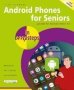 Android Phones For Seniors In Easy Steps - Updated For Android Version 10   Paperback 3RD Edition