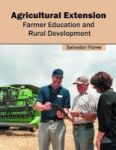 Agricultural Extension: Farmer Education And Rural Development Hardcover