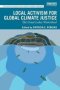 Local Activism For Global Climate Justice - The Great Lakes Watershed   Paperback