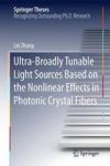 Ultra-broadly Tunable Light Sources Based On The Nonlinear Effects In Photonic Crystal Fibers Hardcover 1ST Ed. 2016