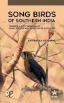 Song Birds Of Southern India: Towards A New Paradigm Of Song Species And Genetics Of Evolution Hardcover
