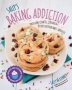 Sally&  39 S Baking Addiction Volume 1 - Irresistible Cookies Cupcakes And Desserts For Your Sweet-tooth Fix   Paperback