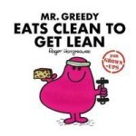 Mr Greedy Eats Clean To Get Lean Hardcover