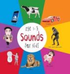 Sounds For Kids Age 1-3 Engage Early Readers - Children& 39 S Learning Books With Ebook Hardcover