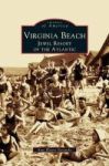 Virginia Beach - Jewel Resort Of The Atlantic Hardcover