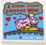 Parts Tile 2 X 2 With Groove With Dark Red 'i Choo- Choo- Choose You.' White 'happy Valentines' Red Hearts And Bright Pink
