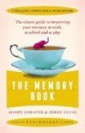 The Memory Book - The Classic Guide To Improving Your Memory At Work At Study And At Play Paperback