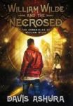 William Wilde And The Necrosed Hardcover