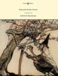 English Fairy Tales - Illustrated By Arthur Rackham Hardcover