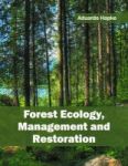 Forest Ecology Management And Restoration Hardcover