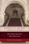 America& 39 S Secret Aristocracy - The Families That Built The United States Paperback