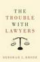 The Trouble With Lawyers   Hardcover