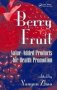 Berry Fruit - Value-added Products For Health Promotion   Hardcover