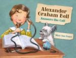 Alexander Graham Bell Answers The Call Hardcover