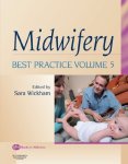 Midwifery: Best Practice Volume 5 1E