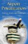 Airport Privatization - Aspects Issues & Challenges   Paperback
