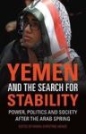 Yemen And The Search For Stability - Power Politics And Society After The Arab Spring Hardcover