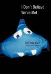 I Don't Believe We've Met Hardcover