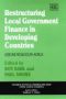 Restructuring Local Government Finance In Developing Countries - Lessons From South Africa   Hardcover