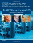 Images From The Wards: Diagnosis And Treatment 1E