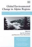 Global Environmental Change In Alpine Regions - Recognition Impact Adaptation And Mitigation Hardcover Illustrated Edition