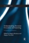 Understanding Terrorism Innovation And Learning - Al-qaeda And Beyond Paperback