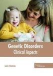 Genetic Disorders: Clinical Aspects Hardcover