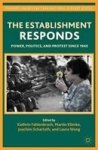 The Establishment Responds - Power Politics And Protest Since 1945 Hardcover New