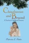 Chinaberries And Beyond - A Teacher& 39 S Childhood Journey Hardcover