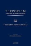 Terrorism: Commentary On Security Documents Volume 145 - The North Korean Threat Hardcover