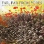 Far Far From Ypres   Cd