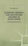 Economic Growth Low Income And Housing In South Korea Hardcover