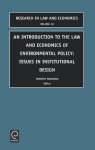 An Introduction To The Law And Economics Of Environmental Policy: Issues In Institutional Design Research In Law And Economics