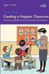 100+ Fun Ideas For A Creating A Happier Classroom - Stimulating Ideas To Promote A Positive Atmosphere Paperback New