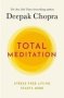 Total Meditation - Practices In Living The Awakened Life   Paperback