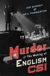 Murder And The Making Of English Csi Hardcover