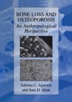 Bone Loss And Osteoporosis: An Anthropological Perspective