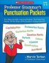 Professor Grammar&  39 S Punctuation Packets - Fun Reproducible Learning Packets That Help Kids Master All The Rules Of Punctuation--independently   Paperback