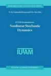 IUTAM Symposium on Nonlinear Stochastic Dynamics