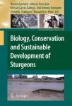 Biology Conservation And Sustainable Development Of Sturgeons Fish & Fisheries Series