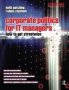 Corporate Politics For It Managers: How To Get Streetwise - How To Get Streetwise   Hardcover