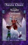 Santa Claus And The Scepter Of Christmas Hardcover