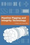 Pipeline Pigging And Integrity Technology 4TH Edition Hardcover 4TH
