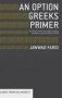 An Option Greeks Primer - Building Intuition With Delta Hedging And Monte Carlo Simulation Using Excel   Hardcover