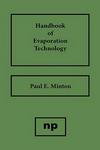 Handbook of Evaporation Technology