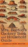 Mrs. Beeton& 39 S Cookery Book And Household Guide Hardcover